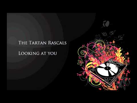 The Tartan Rascals - Looking At You