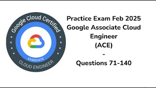 Practice Exam Feb 2025 | 71-140 Questions | Google Cloud Engineer | ACE