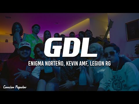 Enigma Norteño, Kevin AMF, Legion Rg - GDL(Letra\Lyrics)