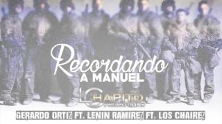 Gerardo Ortiz Ft. Lenin Ramirez Ft. Los Chairez - Recordando A Manuel (En Vivo 2016)By Chapito LC