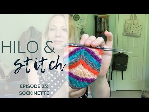 E23: Sockinette, Hilo & Stitch knitting podcast