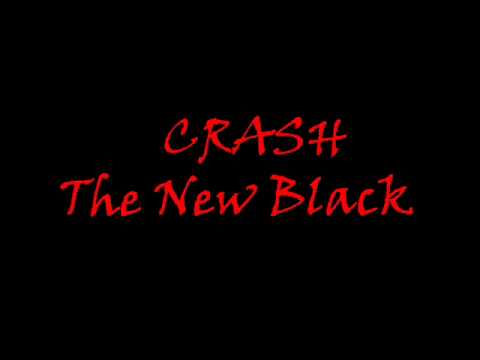 Crash - The New Black