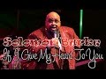 Solomon Burke - If I Give My Heart To You (SR)