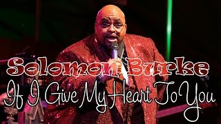 Solomon Burke - If I Give My Heart To You (SR)