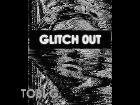 TOBI G. - GLITCH 0UT (slowed + reverb)
