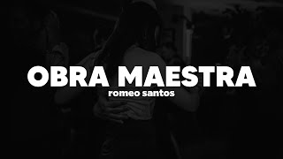 Romeo Santos - Obra Maestra | Letra