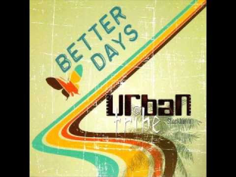 Urban Tribe Stockholm - Better Days
