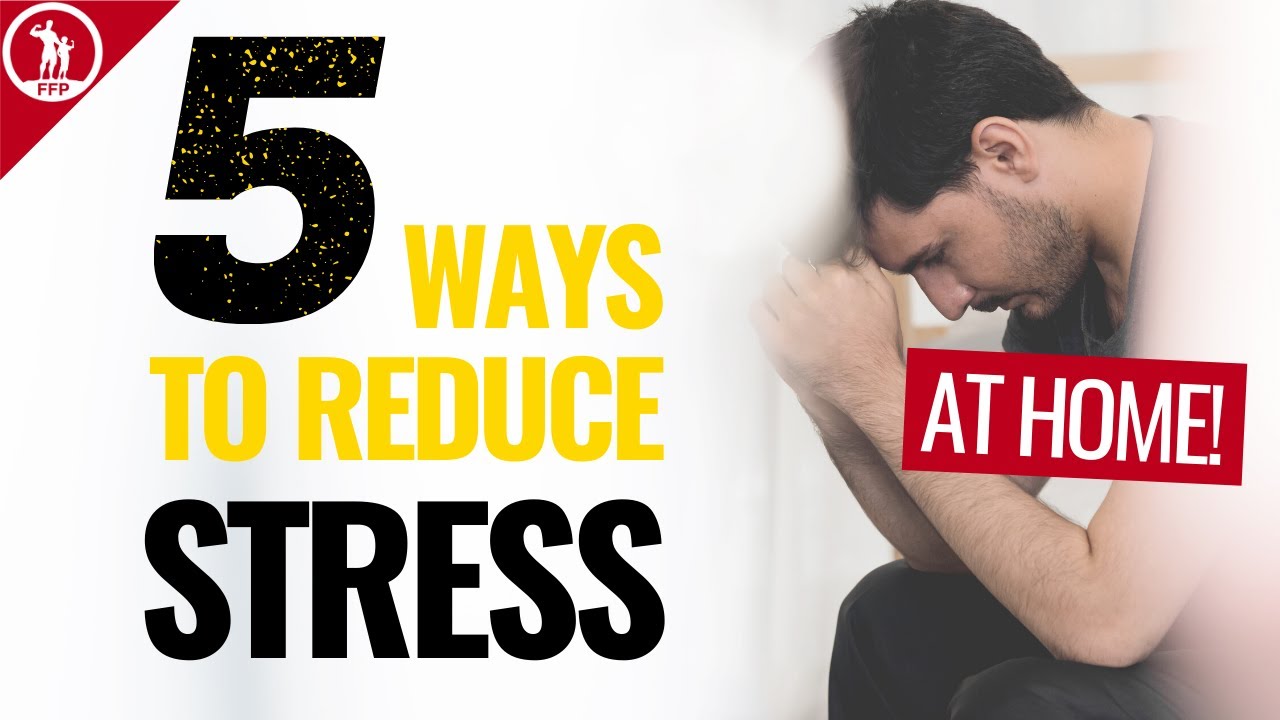 5 Ways To Reduce Stress - At Home Stress Relief Techniques!