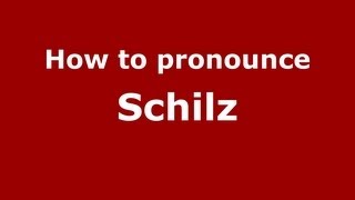 How to pronounce Schilz