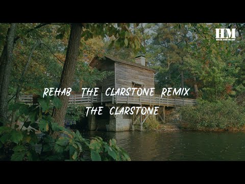 The - Rehab (The Clarstone Remix)  [lyric]