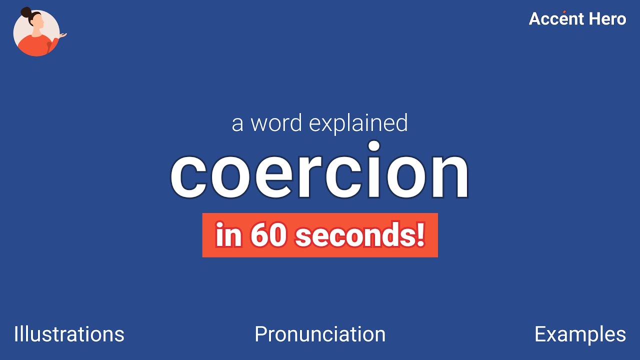 What is the meaning and pronunciation of coercion? Tipseri