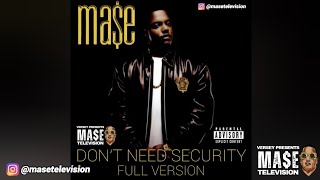 MASE - DON&#39;T NEED SECURITY | FULL VERSION (2006)