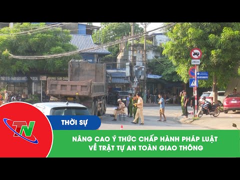 Nâng cao ý thức chấp hành pháp luật về trật tự an toàn giao thông