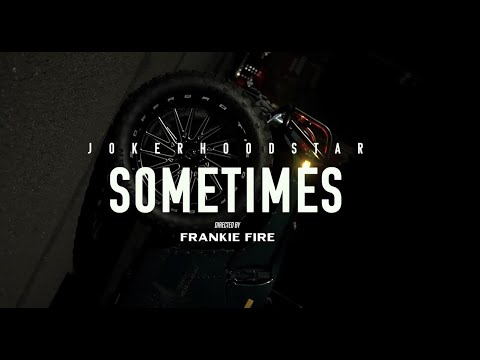 Jokerhoodstar - Sometimes (Official Music Video)