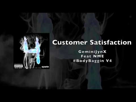 GeminiJynX - Customer Satisfaction Feat NME (#BBv4)