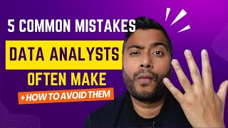 5 Common Data Analyst Mistakes (and How To Avoid Them!)