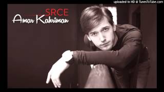 Amar Kahriman - Srce 2014