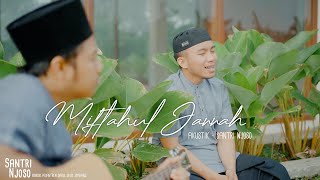 Download lagu Miftahul Jannah - Santri Njoso voc. Sulthon mp3 Download lagu Miftahul Jannah - Santri Njoso voc. Sulthon mp3
