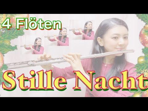 【4 Flöten】Stille Nacht / Weihnachtslied / Christmas Song