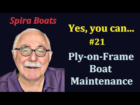 Yes, You Can Build a Boat, Ply-on-Frame Boat Maintenance