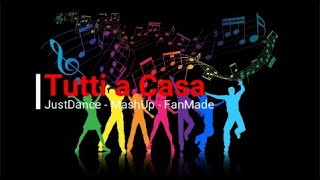 Tutti a casa - Shade feat. J-AX  - Just Dance MashUp FanMade