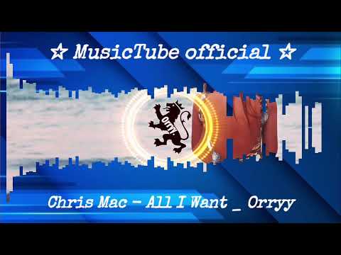 Chris Mac   All I Want   Orryy visualization