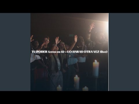Tu Poder (Creo en Ti) + Lo Harás Otra Vez (Live) [Cover]