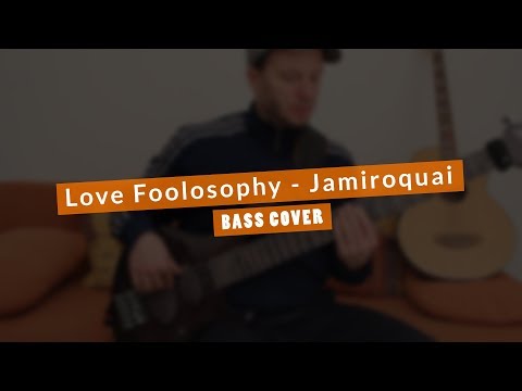 Love Foolosophy - Jamiroquai [Bass Cover]