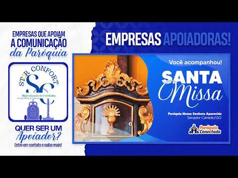 Santa Missa - 5ª feira (20/08/2026), às 19h30.