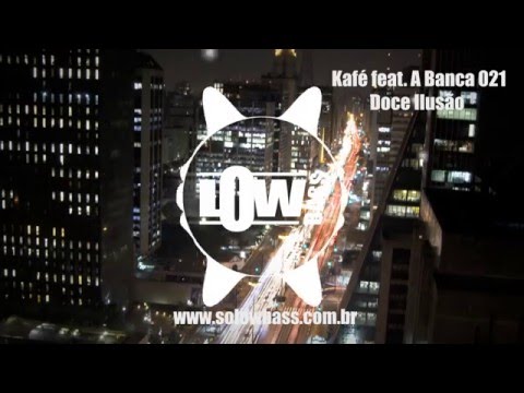 Kafé feat A Banca 021 - Doce Ilusão