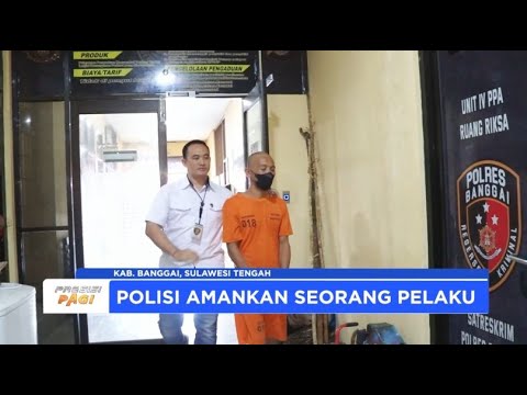POLRES BANGGAI UNGKAP KASUS AYAH CABULI ANAK