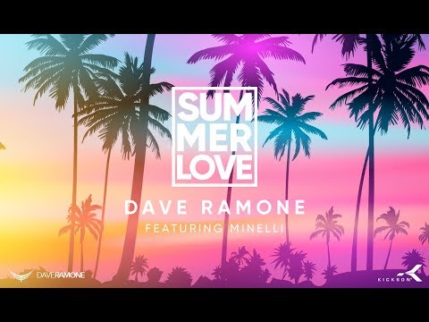 Dave Ramone feat.  Minelli -  Summer Love (Official Lyric Video)