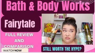 Fairytale Is BACK 👀✨ | Honest Review & Comparison — Did BBW Change It!