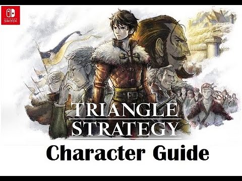 Triangle Strategy Character Guide!