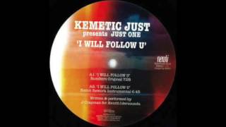 Kemetic Just presents Just One -  I Will Follow U (Kemit Soul Makossa Vox) [Neroli]