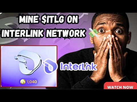 INTERLINK NETWORK : $ITLG TOKEN MINING, CLAIMING & EARNING PROCESS || MAKE MONEY ONLINE