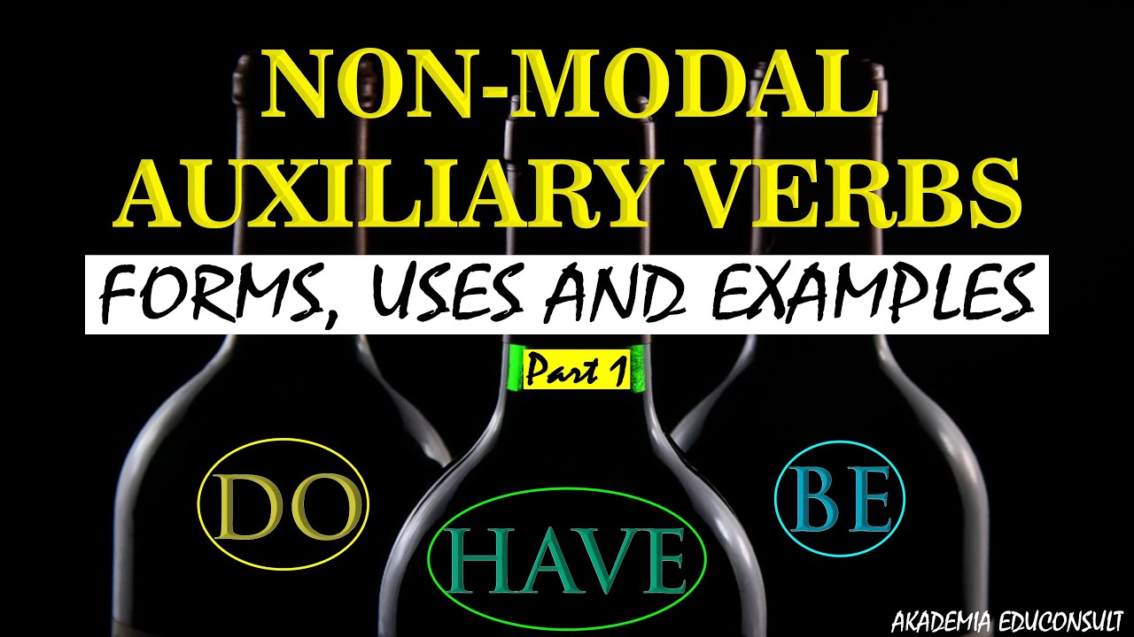 Non-Modal Auxiliary Verbs: Forms, Uses and Examples Part 1