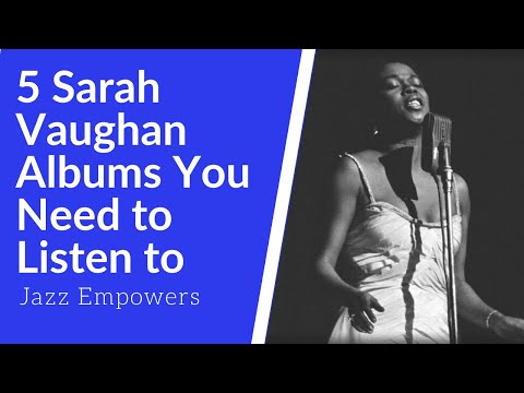Five Sarah Vaughan Albums You Need To Listen To