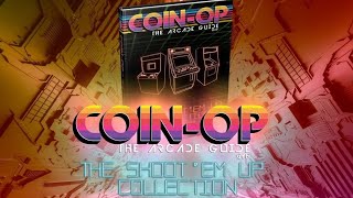 Coin-Op: The Arcade Guide - Shoot'em Up Collection Campaign Teaser
