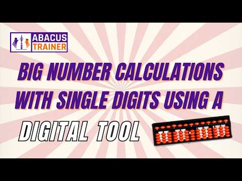 Big Number Calculations with Single Digits Using Digital Abacus Tool | Abacus Practice