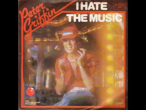 Peter Griffin - I Hate The Music (1977)