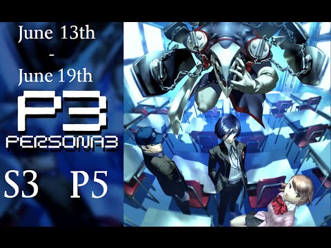 Let's Replay Persona 3 FES S3P5: June 13th - June 19th