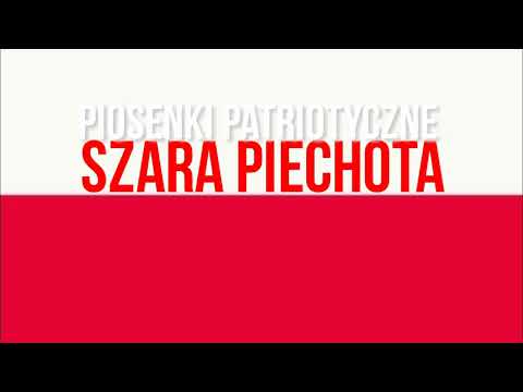 Piosenki Patriotyczne (SZARA PIECHOTA) z Tekstem