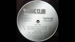 Groove Club - Feel The Light (Club Mix (Instrumental Mix)) 1997