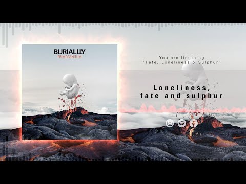 BURIALITY - Fate, Loneliness and Sulphur
