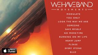 We Have Band - Someone