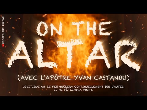 ON THE ALTAR (× L'APÔTRE YVAN CASTANOU) | SOUPIR PROPHÉTIQUE | INSTRUMENTAL DE PRIÈRE | 30 MINUTES