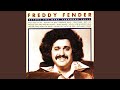 Baby I Want to Love You - Freddy Fender - Topic Baby I Want to Love You