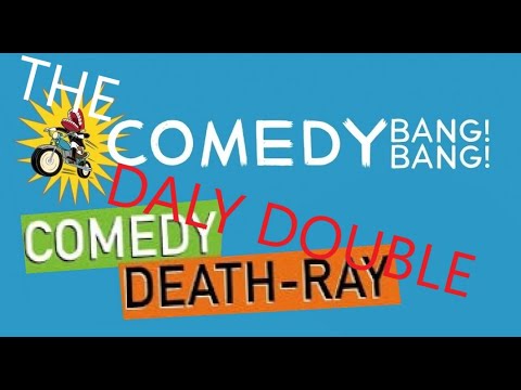 SCOTT AUKERMAN and ANDY DALY - Comedy Bang Bang with Gillian Jacobs & Patton Oswalt- THE DALY DOUBLE