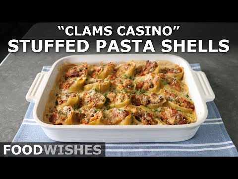"Clams Casino" Stuffed Pasta Shells | Food Wishes